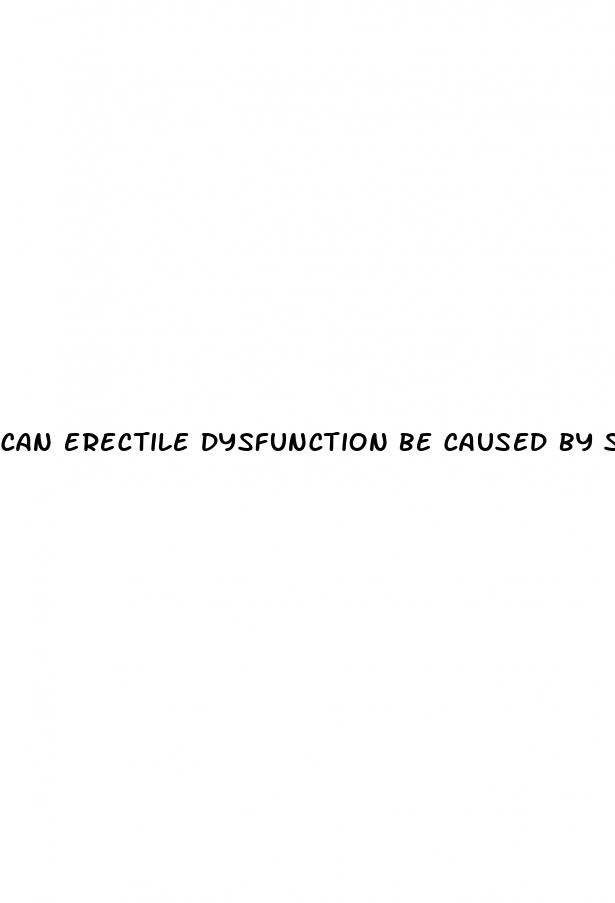 can erectile dysfunction be caused by stress