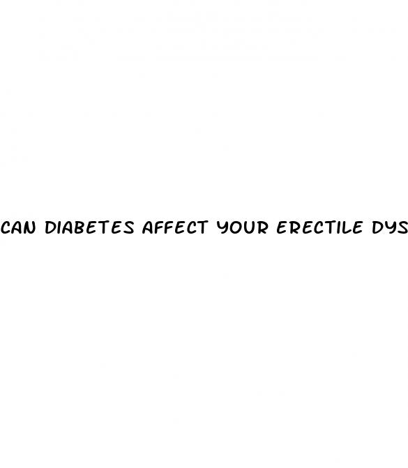 can diabetes affect your erectile dysfunction