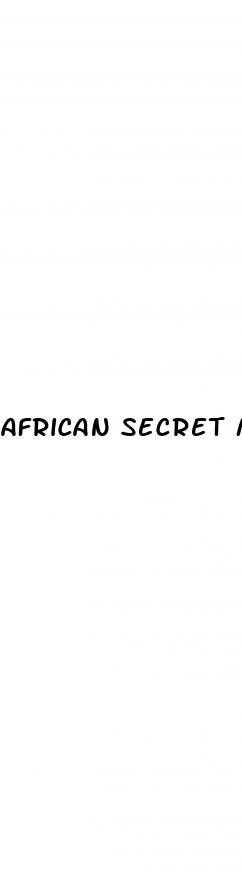 african secret male enhancement