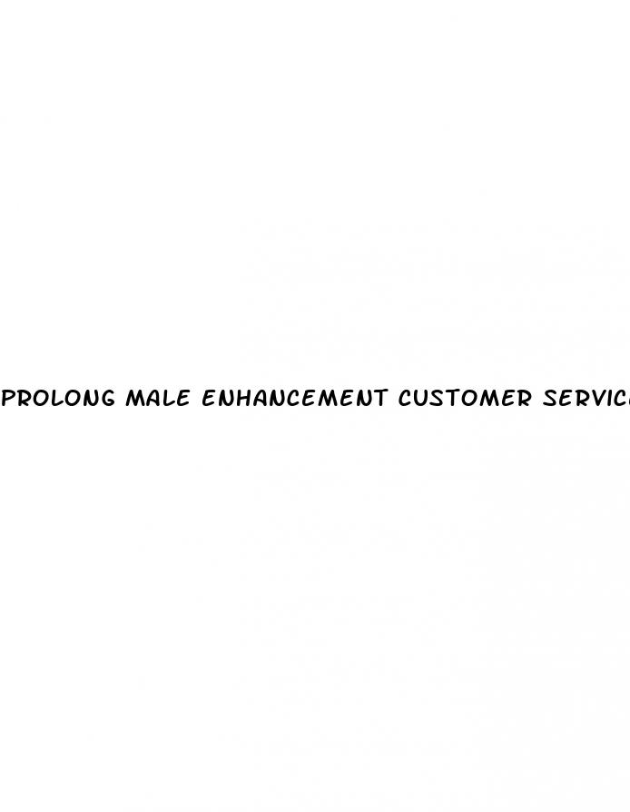 prolong male enhancement customer service