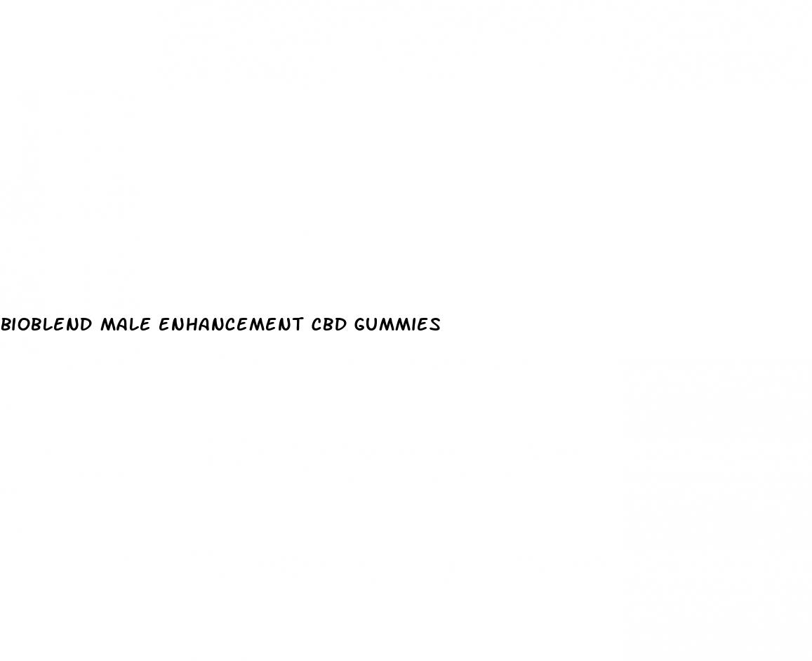 bioblend male enhancement cbd gummies