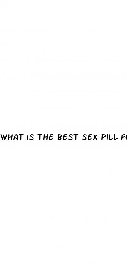 what is the best sex pill for women