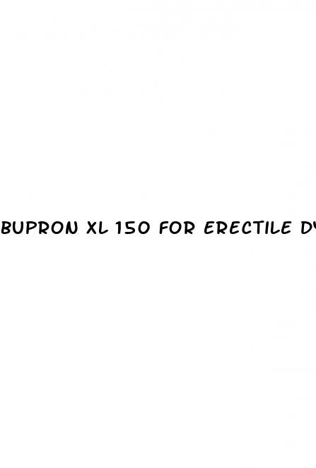 bupron xl 150 for erectile dysfunction