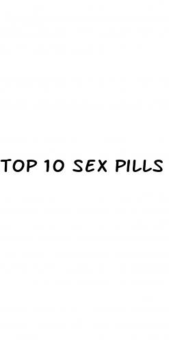 top 10 sex pills 2024