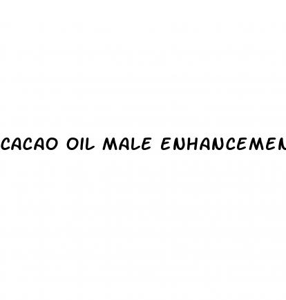 cacao oil male enhancement