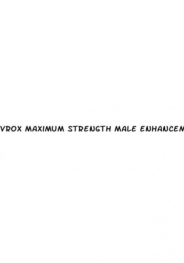 vrox maximum strength male enhancement