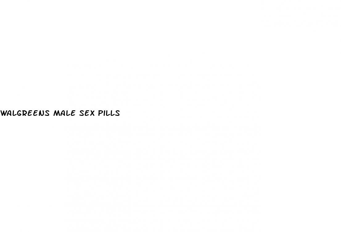 walgreens male sex pills