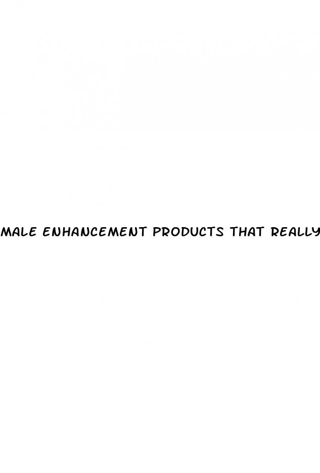 male enhancement products that really work