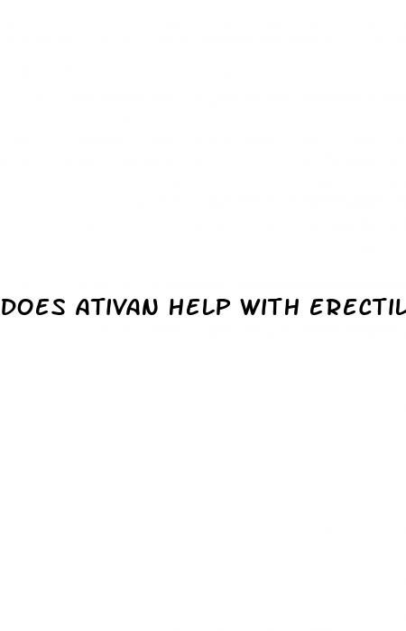 does ativan help with erectile dysfunction