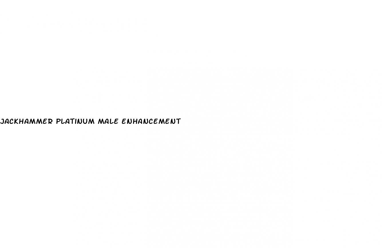 jackhammer platinum male enhancement