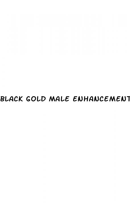 black gold male enhancement reviews
