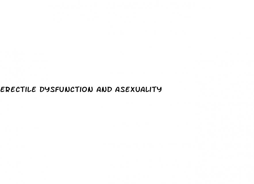 erectile dysfunction and asexuality