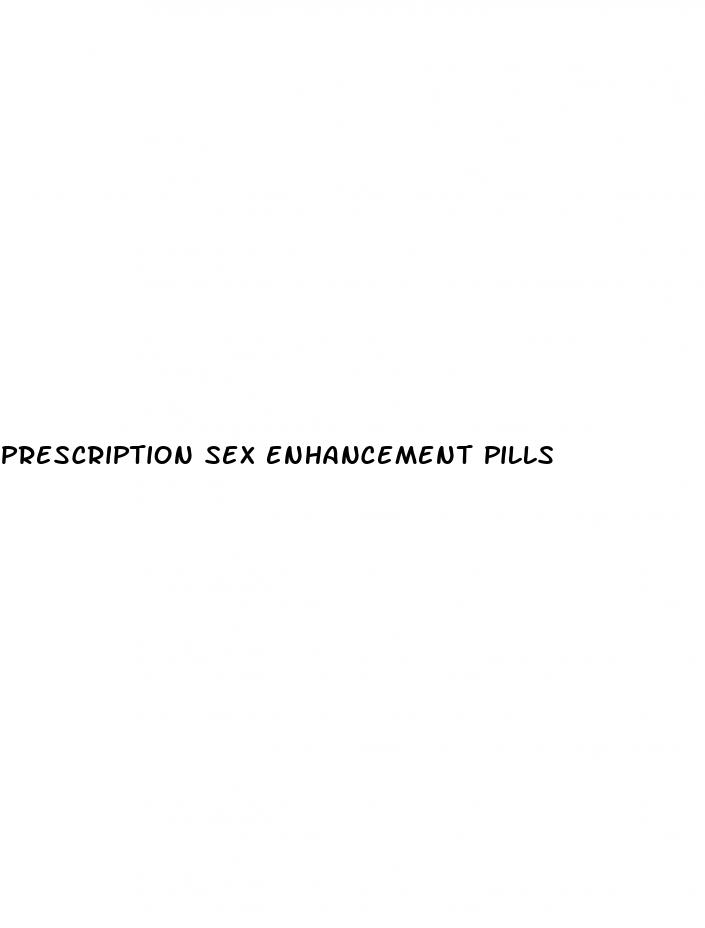 prescription sex enhancement pills