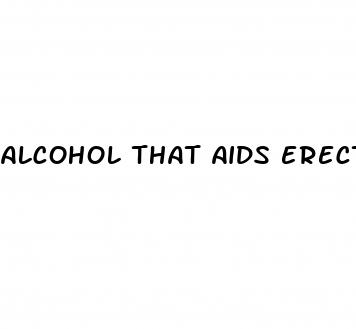 alcohol that aids erectile dysfunction