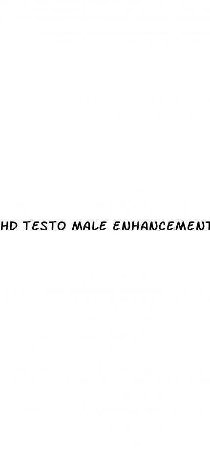 hd testo male enhancement reviews
