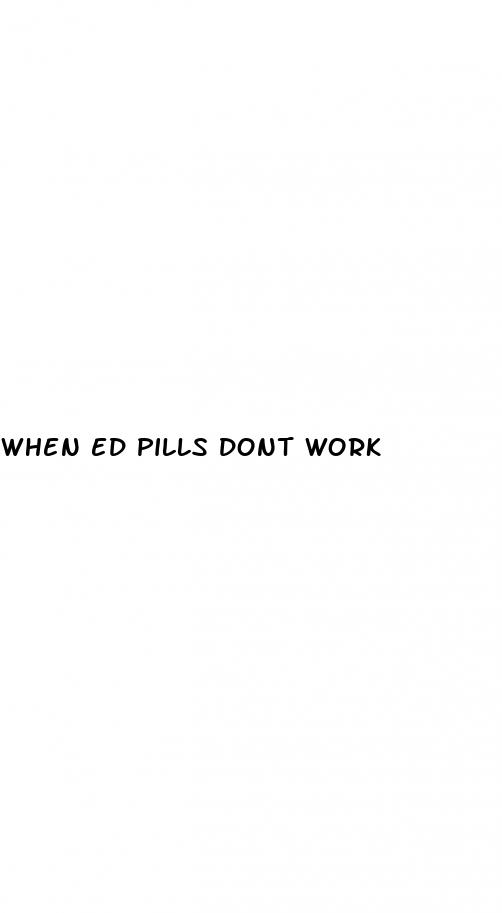 when ed pills dont work