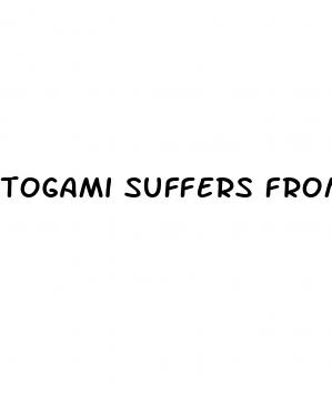 togami suffers from erectile dysfunction