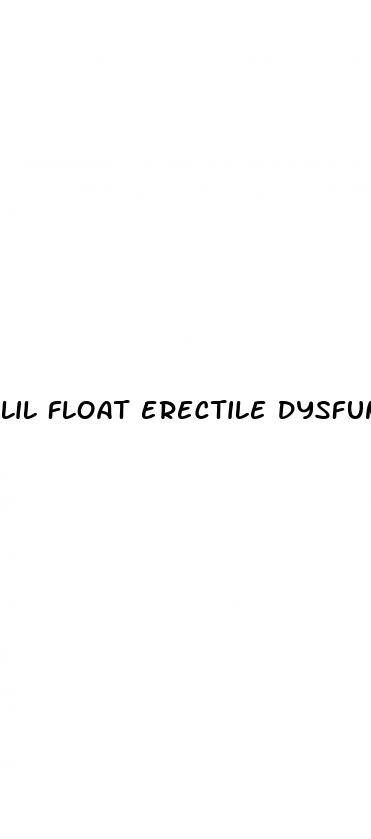 lil float erectile dysfunction download