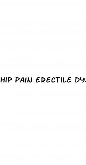 hip pain erectile dysfunction