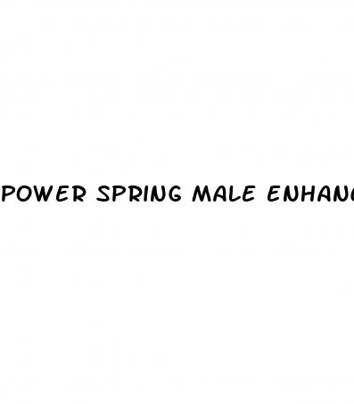 power spring male enhancement