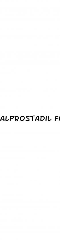 alprostadil for erectile dysfunction