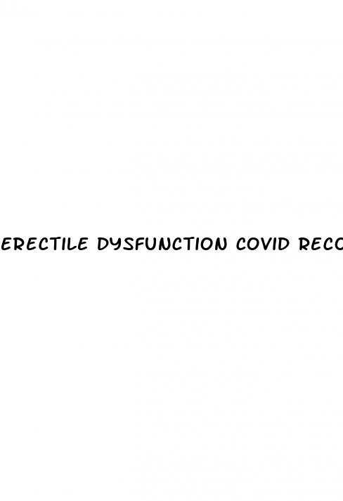 erectile dysfunction covid recovery