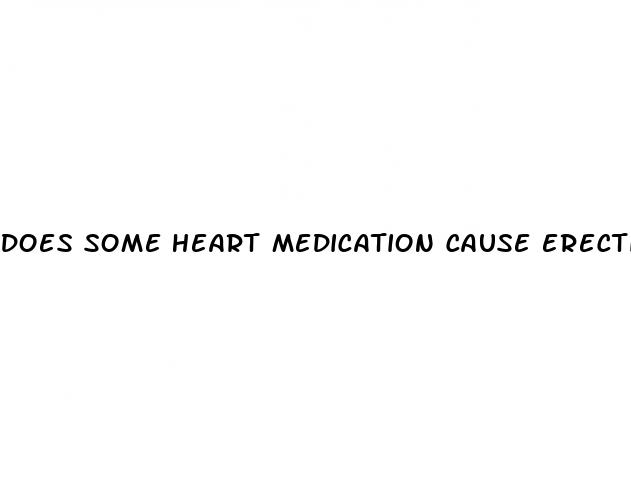 does some heart medication cause erectile dysfunction