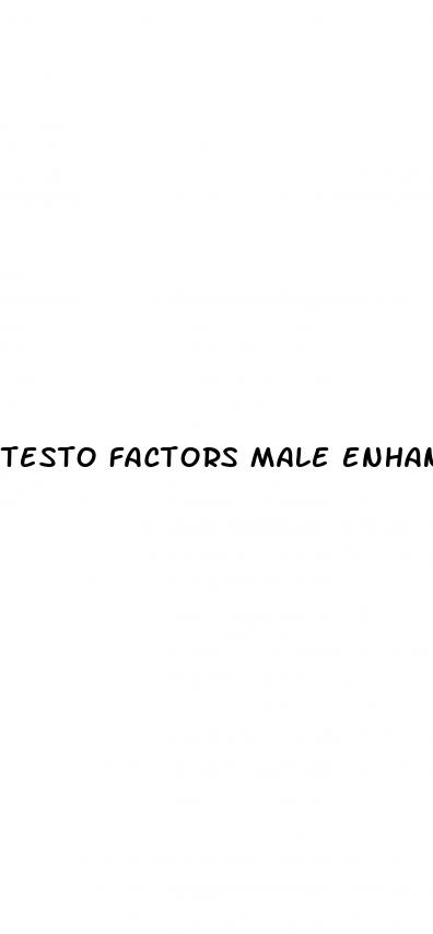 testo factors male enhancement