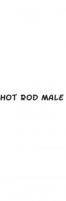 hot rod male enhancement reviews
