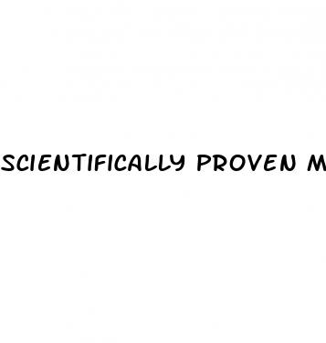 scientifically proven male enhancement