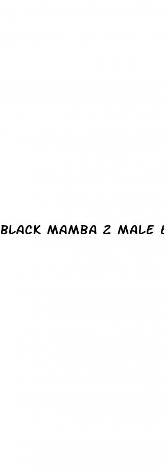 black mamba 2 male enhancement pills