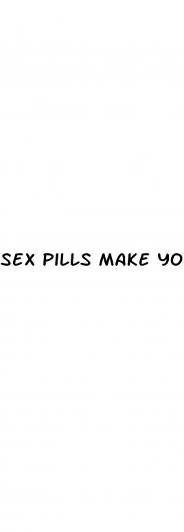 sex pills make you last longer