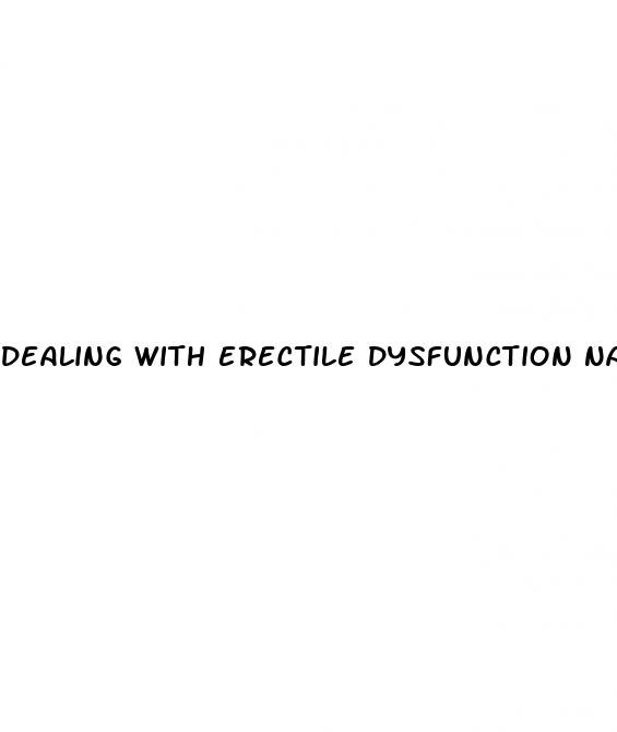 dealing with erectile dysfunction naturally