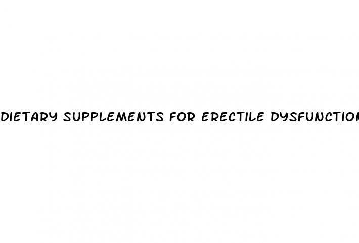 dietary supplements for erectile dysfunction