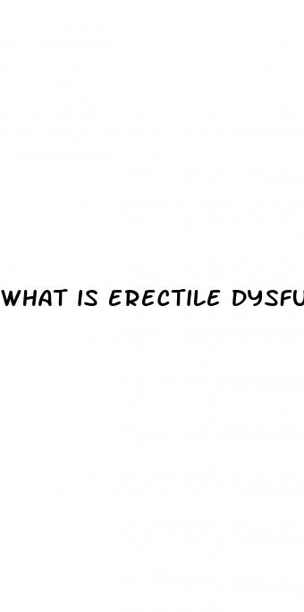 what is erectile dysfunction caused from