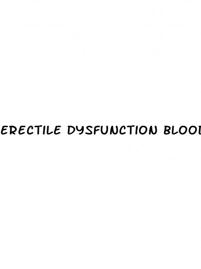 erectile dysfunction bloods