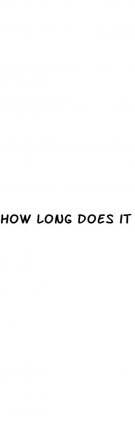 how long does it take for male enhancement