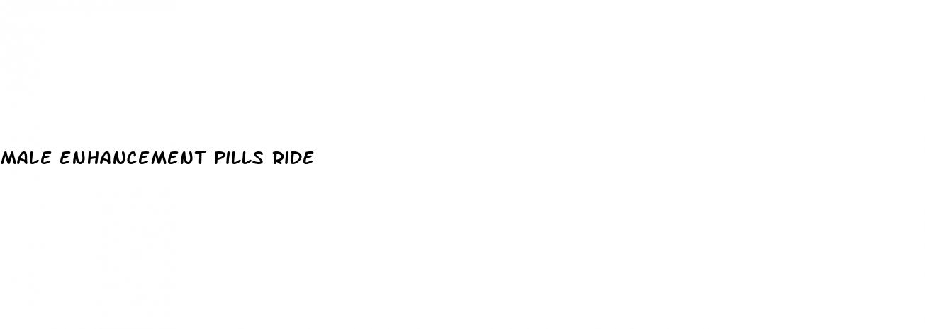 male enhancement pills ride