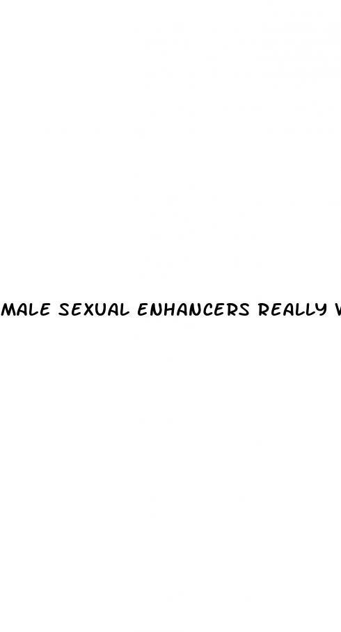 male sexual enhancers really work