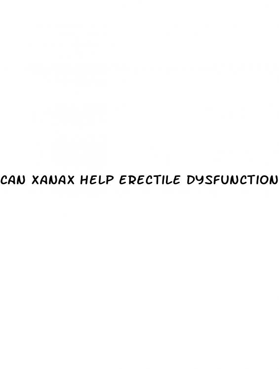 can xanax help erectile dysfunction
