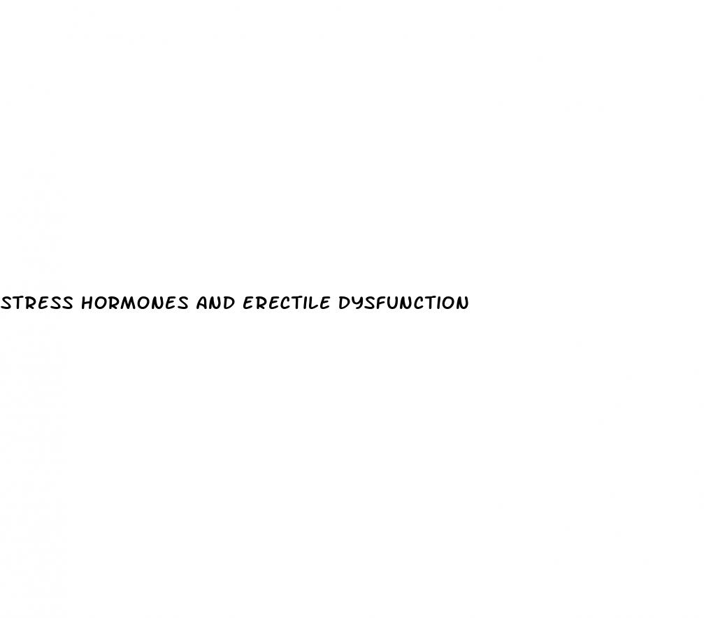 stress hormones and erectile dysfunction