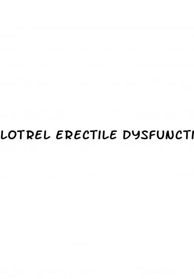 lotrel erectile dysfunction