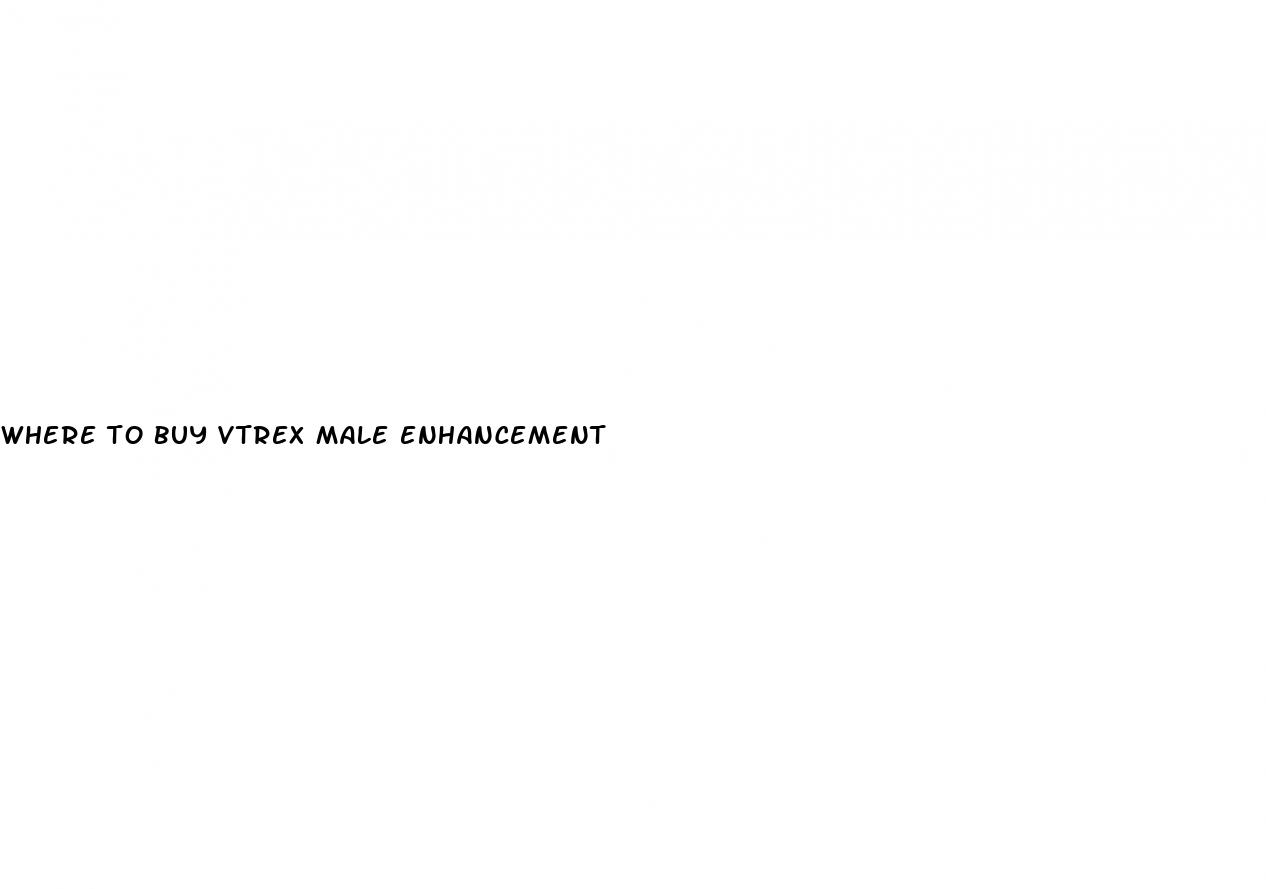 where to buy vtrex male enhancement