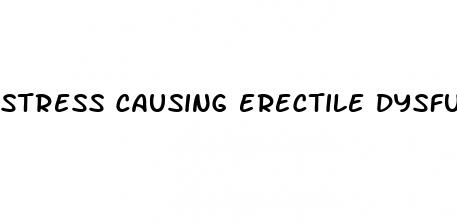stress causing erectile dysfunction