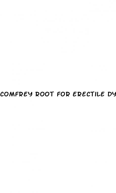 comfrey root for erectile dysfunction