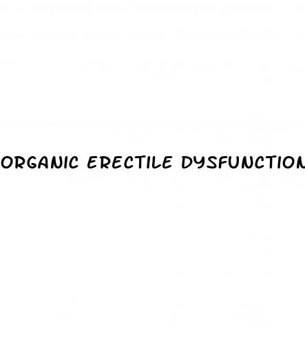organic erectile dysfunction causes