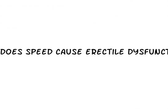 does speed cause erectile dysfunction