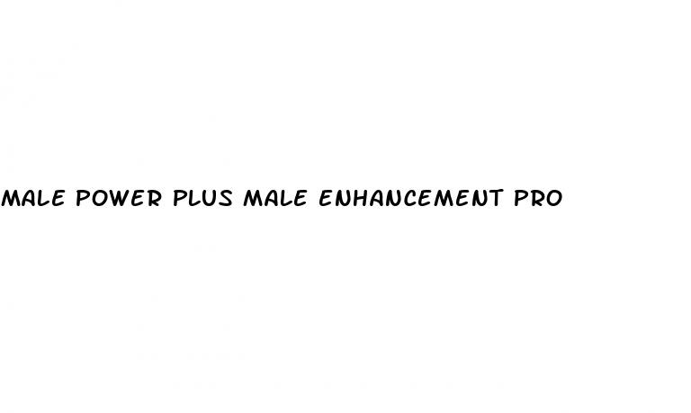 male power plus male enhancement pro
