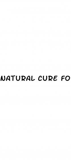 natural cure for erectile dysfunction and premature ejaculation
