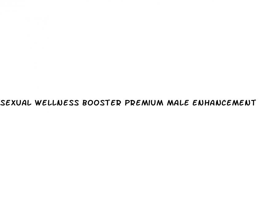 sexual wellness booster premium male enhancement